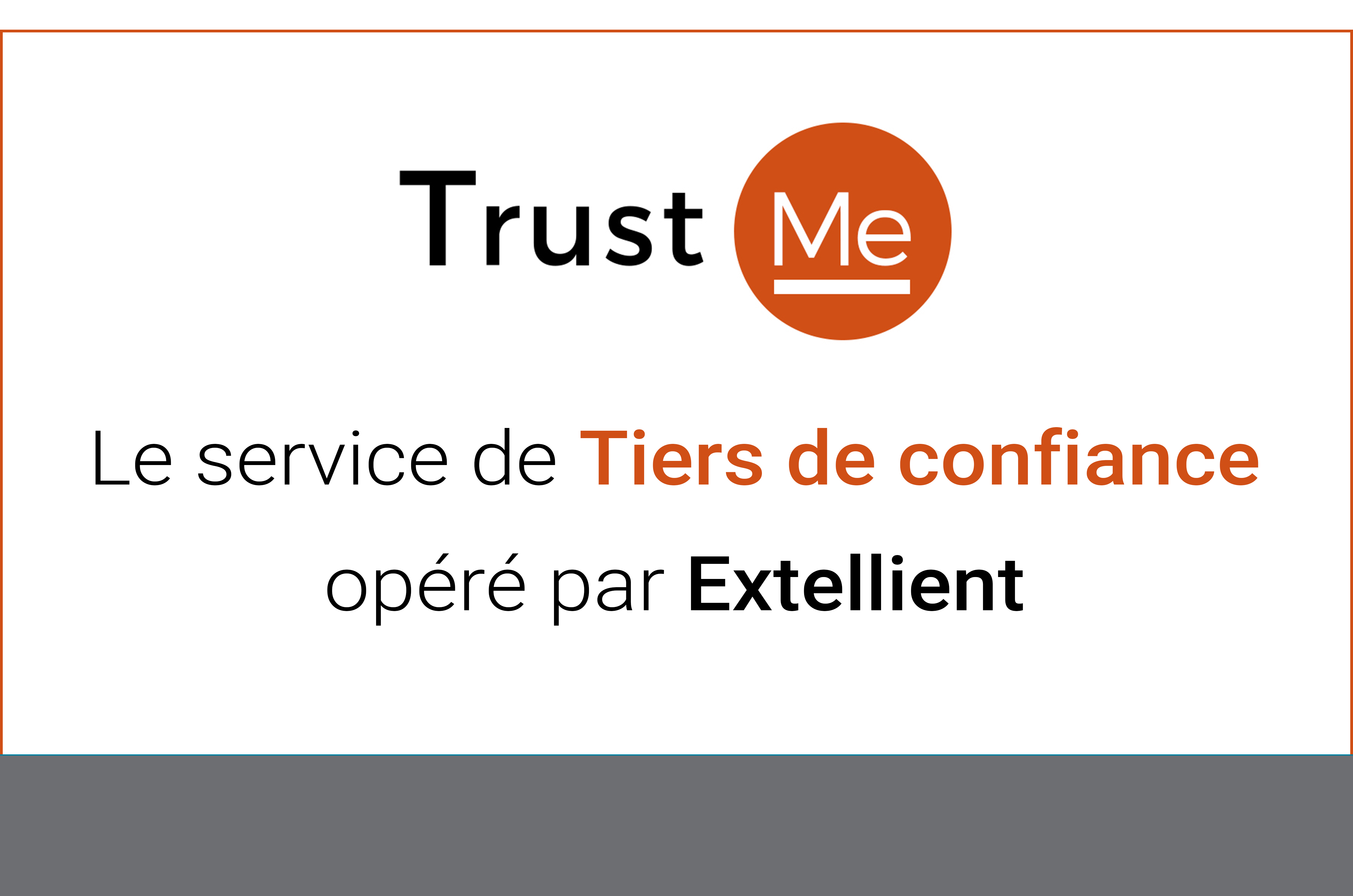 Extellient est tiers de confiance